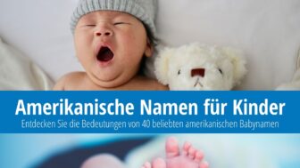 40 beliebte amerikanische Babynamen und ihre Bedeutungen