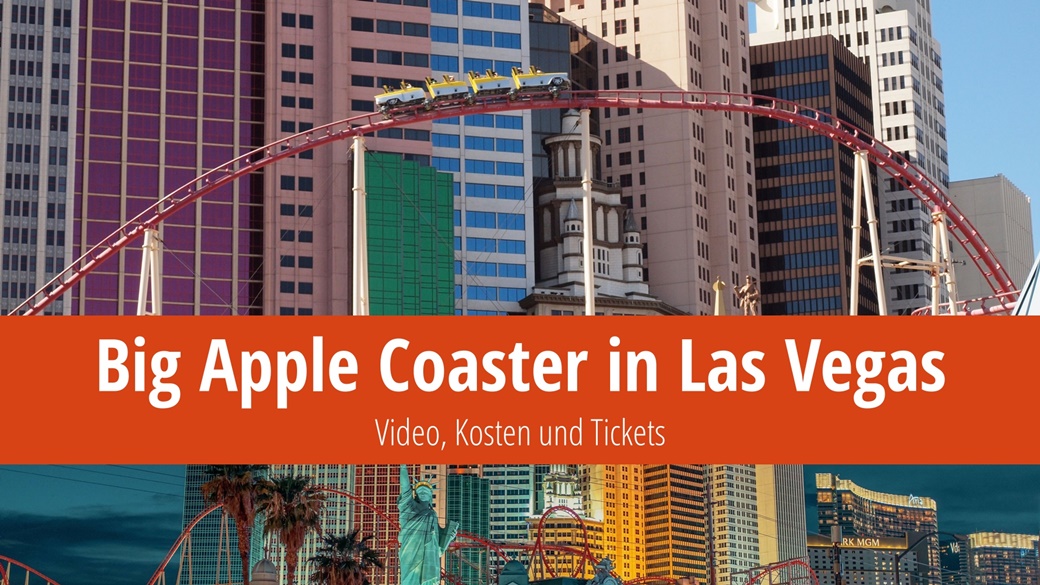 Big Apple Coaster in Las Vegas – Tickets, Kosten und Video | &copy Petr Novák