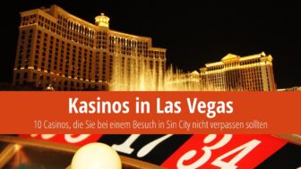Die 10 Casinos in Las Vegas, die Sie unbedingt besuchen müssen