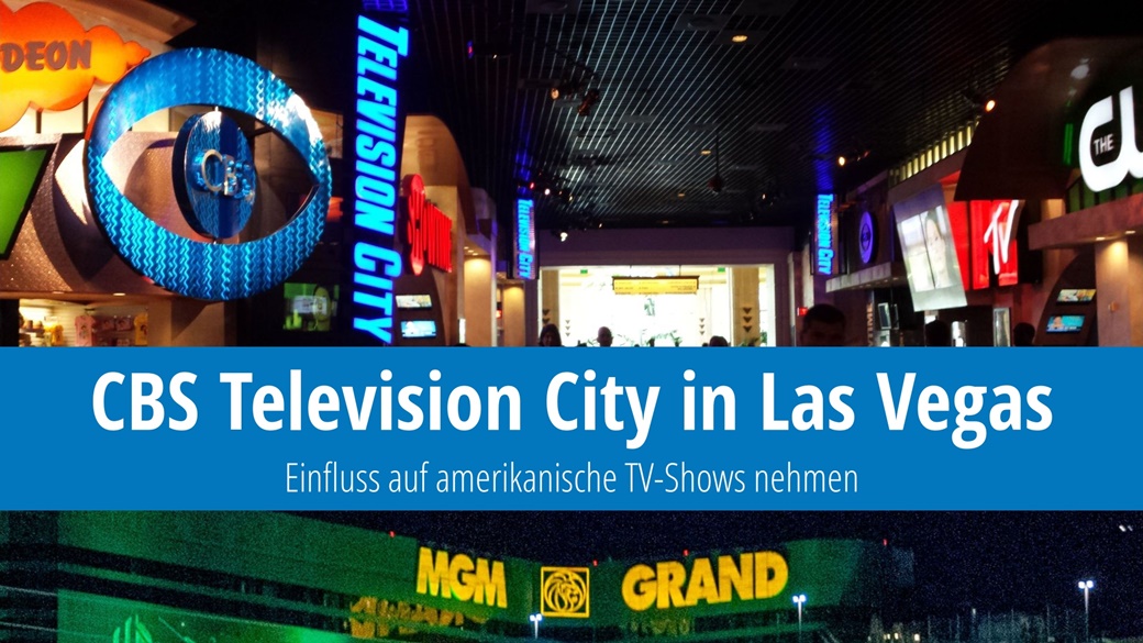 CBS Television City in Las Vegas: Beeinflusse die Gestaltung kommender Serien! | © Petr Novák