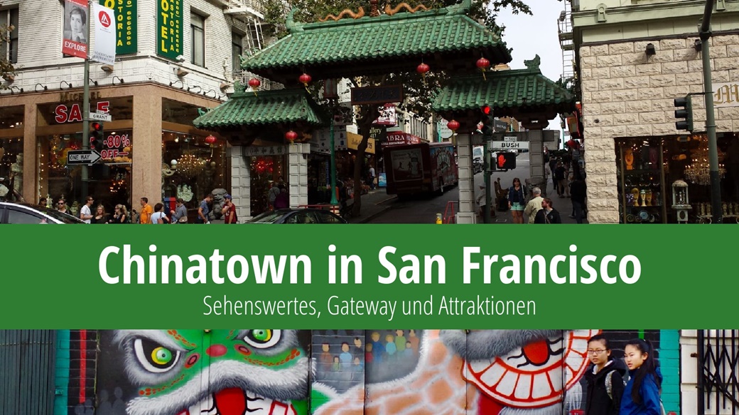 Chinatown in San Francisco – Geschichte und Sehenswertes | © Unsplash.com