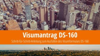 Wie Sie das DS-160 Visumformular für die USA ausfüllen