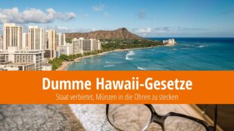 Dumme Hawaii-Gesetze: Münzen in den Ohren sind verboten