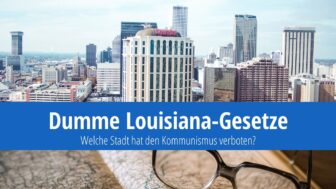 Dumme Louisiana-Gesetze: Kommunismus ist hier illegal