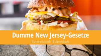 Dumme New Jersey-Gesetze: Kein Eis nach 18 Uhr!