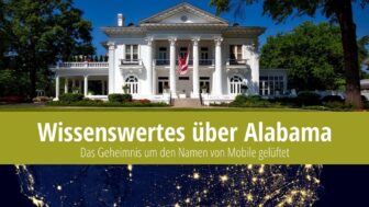 28 Alabama Fakten – Was ist das Besondere an der Mobile?