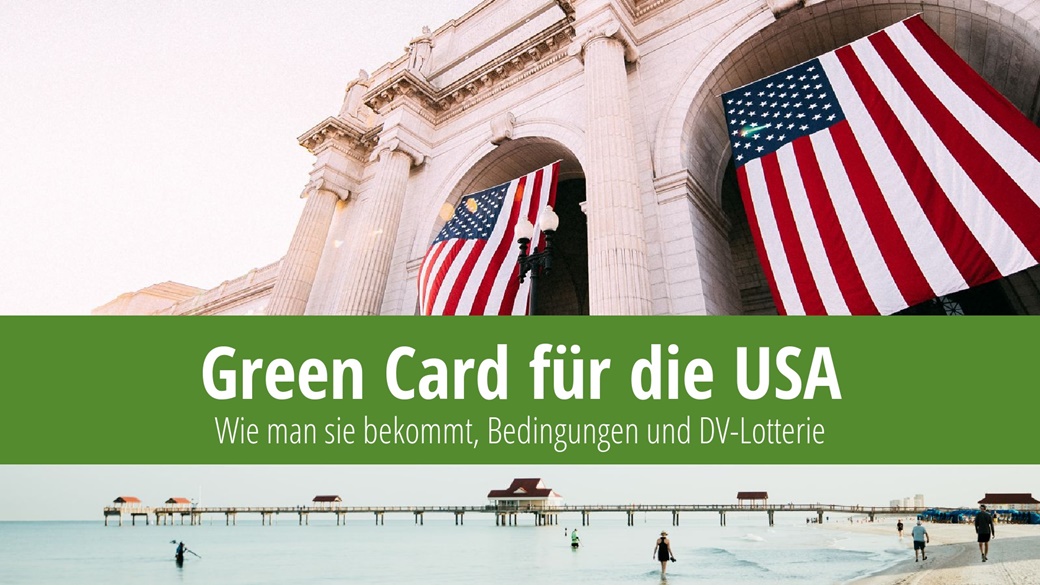 Green Card für die USA – Erhalt, Bedingungen und DV-Lotterie | © Unsplash.com