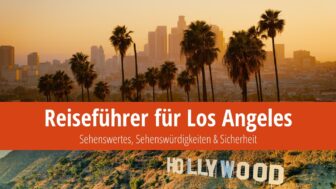 Los Angeles Reiseführer – Sehenswertes, Hotels, Wetter