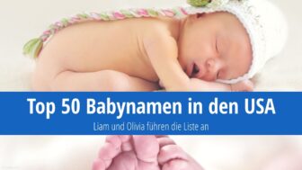 Die 50 beliebtesten Babynamen in den USA