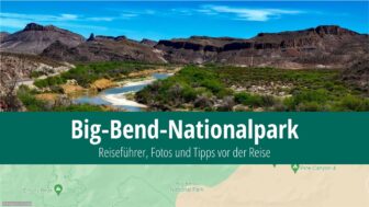 Big-Bend-Nationalpark: Eintritt, Reisetipps, Wetter und Fotos