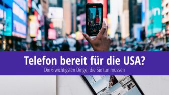 Wie richte ich mein Telefon ein, bevor ich in die USA reise?