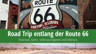 Road Trip entlang der Route 66: Reiseroute, Karten, Sehenswürdigkeiten und Erlebnisse