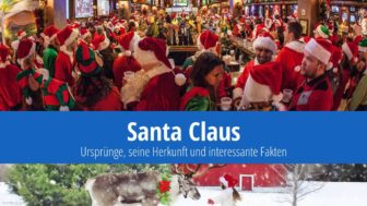 Santa Claus – Herkunft, woher er kommt, Wissenswertes