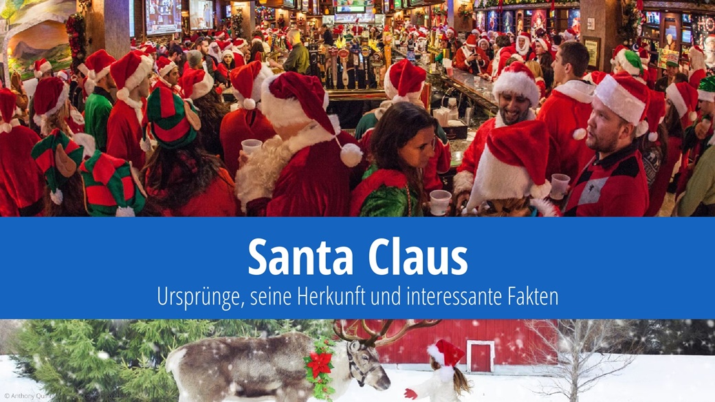 Santa Claus – Herkunft, woher er kommt, Wissenswertes | © © Anthony Quintano / Flickr.com, © Pixabay.com