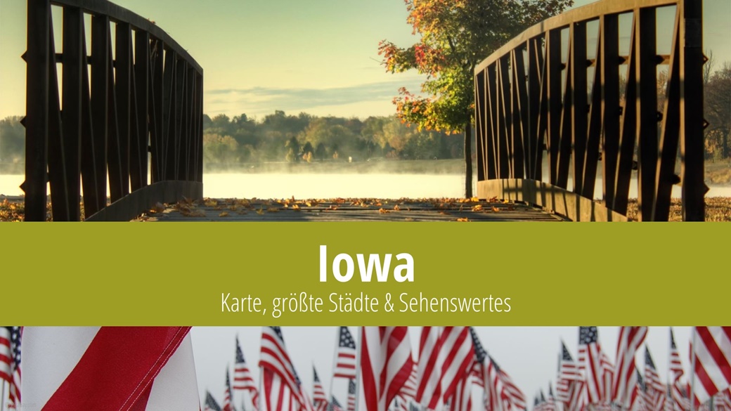 Iowa – Landkarte, Hauptstadt, größte Städte und Abkürzung