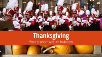 Thanksgiving – Wann es gefeiert wird und Traditionen