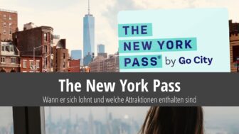 The New York Pass – Preis, Attraktionen, lohnt er sich?