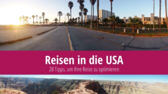 Reisen in die USA: 28 Tipps, um Ihre Reise zu optimieren (Ausgabe 2024)
