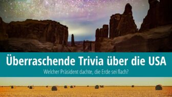 USA Wissenswertes – Die Erde ist flach, glaubt ein Präsident