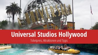 Universal Studios Hollywood – Tickets, Attraktionen und Tipps