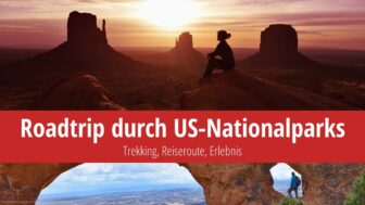 Roadtrip durch die Nationalparks der USA: Trekking, Reiseroute, Erlebnis