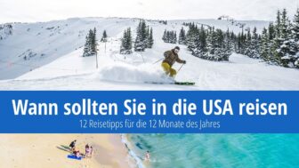 Was Sie in den USA sehen sollten – 12 Tipps für 12 Monate