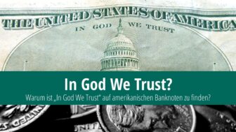 Was bedeutet „In God We Trust“ auf Dollarnoten?