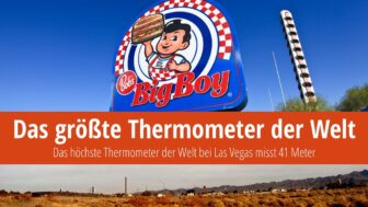 Das höchste Thermometer der Welt bei Vegas misst 41 Meter